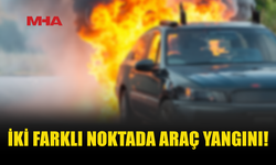 İKİ AYRI ARAÇ YANGINI: MOTOR BÖLÜMLERİ ZARAR GÖRDÜ