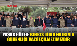 GÜLER’DEN KIBRIS’TA ADİL VE KALICI ÇÖZÜM ÇAĞRISI