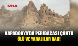 KAPADOKYA’DA PERİBACASI ÇÖKTÜ