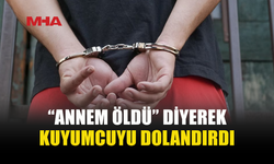 KUYUMCUYA GİTTİ, ÖLÜM YALANIYLA PARA ALDI