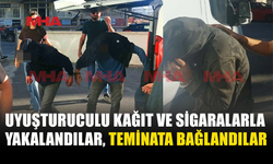 UY*ŞTURUCULU KAĞIT VE SİGARALARLA YAKALANAN ZANLILAR TEMİNATLA SERBEST KALDI