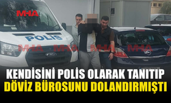 KENDİSİNİ “MUSTAFA POLİS” OLARAK TANITIP 477 BİN TL DOLANDIRDI, CEZAEVİNE GÖNDERİLDİ