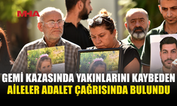 GEMİ FACİASINDA 28 CAN İÇİN ADALET BEKLİYORLAR