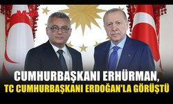 ERDOĞAN VE ERHÜRMAN ANKARA’DA BİR ARAYA GELDİ
