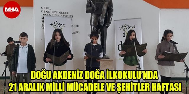 DOĞU AKDENİZ DOĞA İLKOKULU’NDA 21 ARALIK MİLLİ MÜCADELE VE ŞEHİTLER HAFTASI