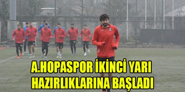 A.HOPASPOR İKİNCİ YARI HAZIRLIKLARINA BAŞLADI