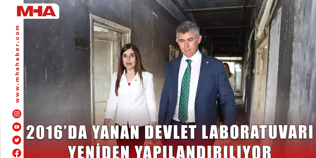 2016’DA YANAN DEVLET LABORATUVARI YENİDEN YAPILANDIRILIYOR