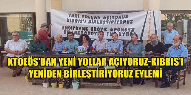 "KIBRIS'I YENİDEN BİRLEŞTİRİYORUZ: YENİ YOLLAR AÇIYORUZ" EYLEMİ BASIN TOPLANTISI DÜZENLENDİ