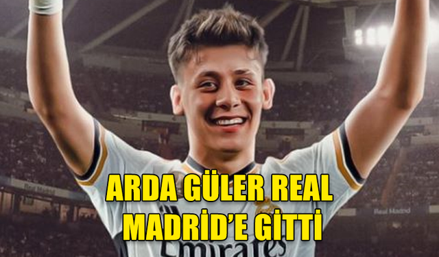 ARDA GÜLER RESMEN REAL MADRİD'DE