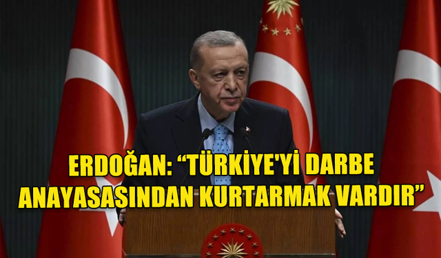 CUMHURBAŞKANI ERDOĞAN YENİ ANAYASA'YI İŞARET ETTİ