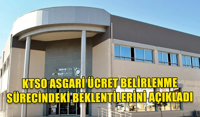 SANAYİ ODASI ASGARİ ÜCRETLE İLGİLİ BEKLENTİLERİNİ AÇIKLADI