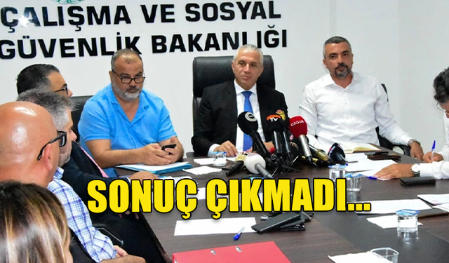 ASGARİ ÜCRET TOPLANTISINDAN SONUÇ ÇIKMADI...