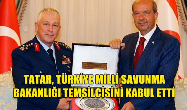 ERSİN TATAR ORGENERAL ZİYA CEMAL KADIOĞLU'NU KABUL ETTİ