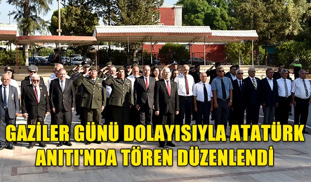 GAZİLER GÜNÜ DOLAYISIYLA ATATÜRK ANITI'NDA TÖREN DÜZENLENDİ