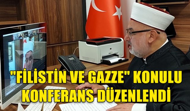 DÜNYA MÜSLÜMAN DİNİ LİDERLERİ "FİLİSTİN VE GAZZE" KONULU KONFERANSTA BİR ARAYA GELDİ