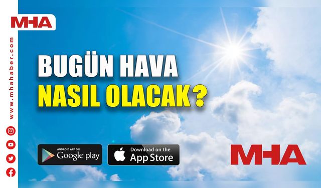 Hava sıcaklığı 19-22 derece dolaylarında seyredecek