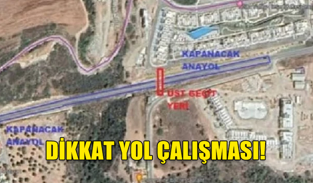 GİRNE-TATLISU ANAYOLU ÜZERİNDE BULUNAN KARAAĞAÇ KAVŞAĞINDA YOL ÇALIŞMASI YAPILACAK!