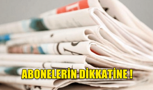 ABONELERİN DİKKATİNE !