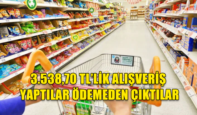 ÖDEME YAPMADAN SÜPERMARKETTEN DIŞARI ÇIKAN 2 KİŞİ TUTUKLANDI!