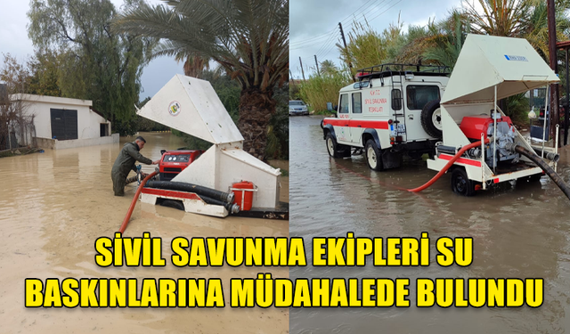 SİVİL SAVUNMA EKİPLERİ SU BASKINLARINA MÜDAHALEDE BULUNDU