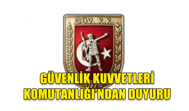 GÜVENLİK KUVVETLERİ KOMUTANLIĞINDAN 2006 DOĞUMLULAR İÇİN ASKERLİK DUYURUSU