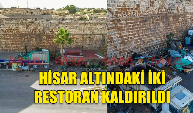 GAZİMAĞUSA'DA HİSAR ALTINDA BULUNAN İKİ RESTORAN YIKILARAK KALDIRILDI