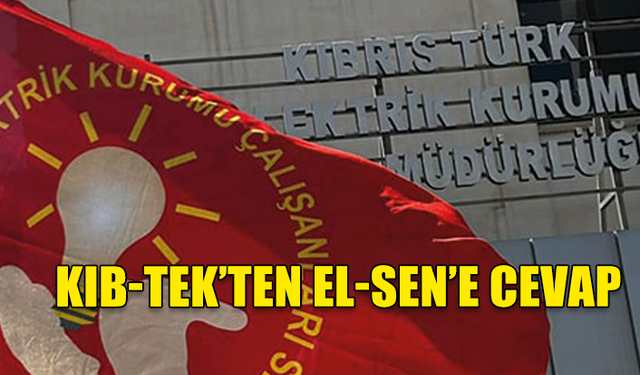 KIB-TEK ELSEN'İN İDDİALARINI YANITLADI