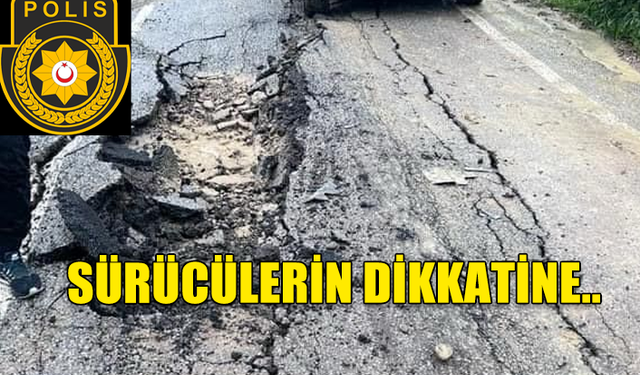 BU YOLU KULLANACAK SÜRÜCÜLERİN DİKKATİNE !