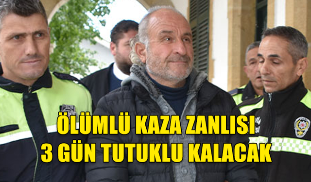 ERCAN YOLUNDAKİ ÖLÜMLÜ TRAFİK KAZASIYLA İLGİLİ TUTUKLANAN MUSTAFA KAYA MAHKEMEYE ÇIKARILDI