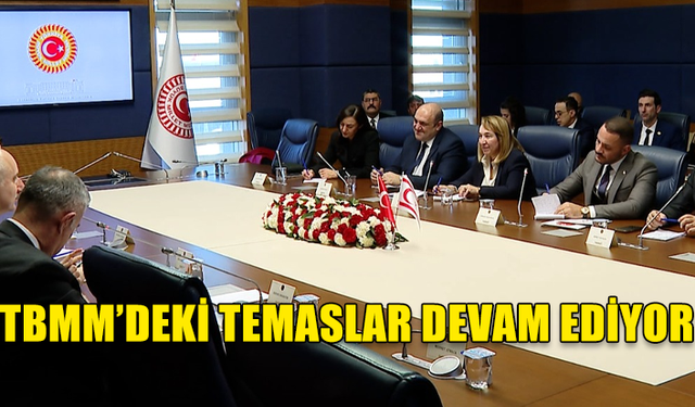 İDARİ, KAMU VE SAĞLIK İŞLERİ KOMİTESİ HEYETİNİN TBMM’DEKİ TEMASLARI DEVAM EDİYOR