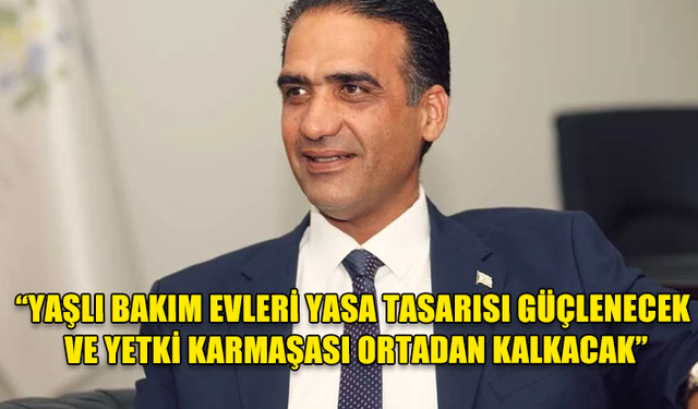 SADIK GARDİYANOĞLU: YAŞLI BAKIM EVLERİ YASA TASARISI GÜÇLENECEK VE YETKİ KARMAŞASI ORTADAN KALKACAK