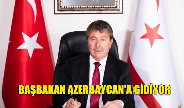 BAŞBAKAN AZERBAYCAN'A GİDİYOR