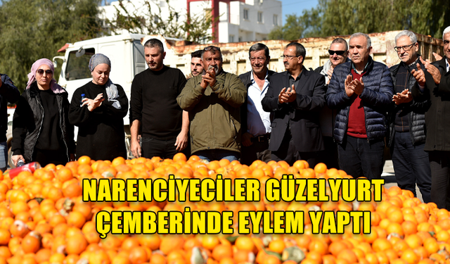 NARENCİYECİLER GÜZELYURT ÇEMBERİNDE EYLEM YAPTI