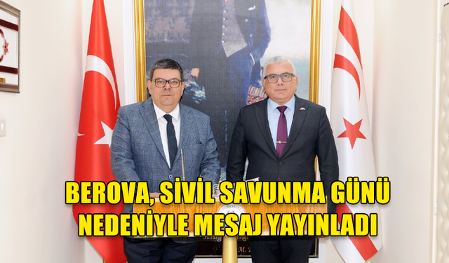 Maliye Bakanı Berova, Sivil Savunma Günü nedeniyle mesaj yayınladı