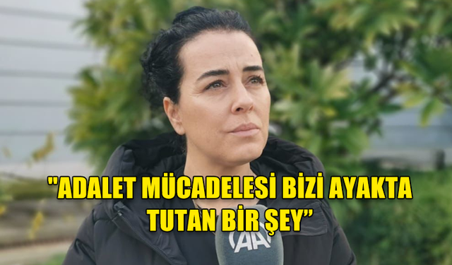 “ŞAMPİYON MELEKLER”İN AİLELERİ: "ADALET MÜCADELESİ BİZİ AYAKTA TUTAN BİR ŞEY”