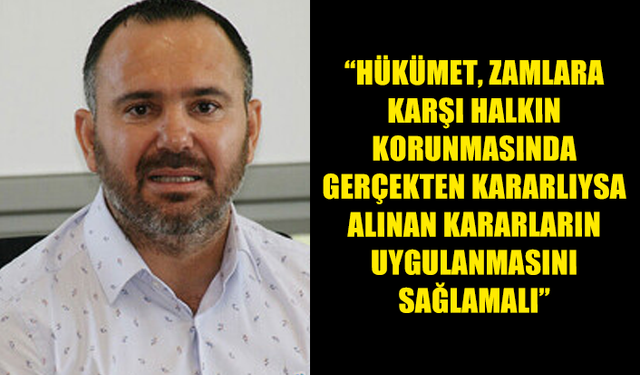 BENGİHAN: “HÜKÜMET, ZAMLARA KARŞI HALKIN KORUNMASINDA GERÇEKTEN KARARLIYSA ALINAN KARARLARIN UYGULANMASINI SAĞLAMALI”