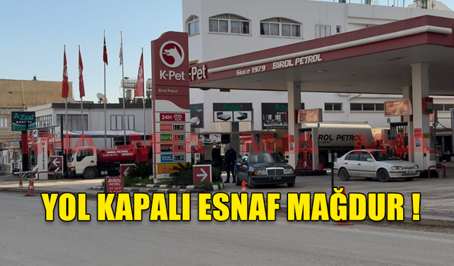 GAZİMAĞUSA'DA BİTMEK BİLMEYEN YOLLAR ESNAFI MAĞDUR ETMEYE DEVAM EDİYOR