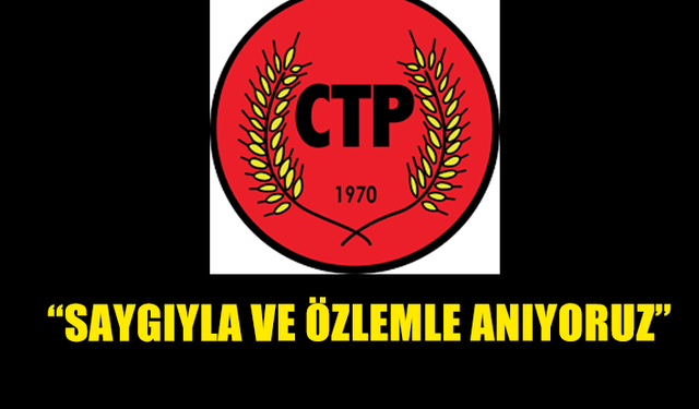 CTP ASRIN FELAKETİNİN 1. YILI DOLAYISIYLA ANMA MESAJI YAYIMLADI