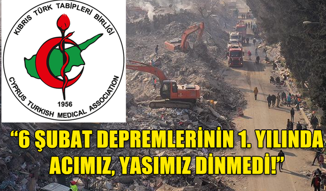 KTTB 6 ŞUBAT DEPREMİNİN 1. YILI DOLAYISIYLA ANMA MESAJI YAYIMLADI