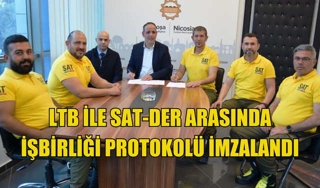 LTB ile SAT-DER arasında işbirliği protokolü imzalandı