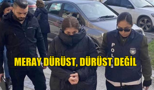 Meray Dürüst, dürüst değil