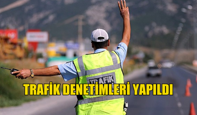 Trafik denetimleri yapıldı