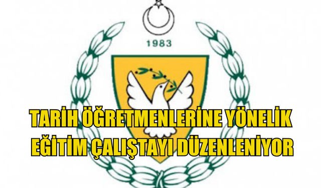 Tarih öğretmenlerine yönelik eğitim çalıştayı düzenleniyor