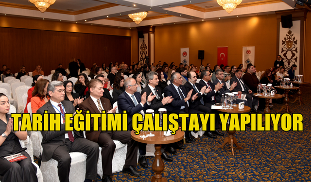 Tarih Öğretmenlerine Yönelik Tarih Eğitimi Çalıştayı yapılıyor