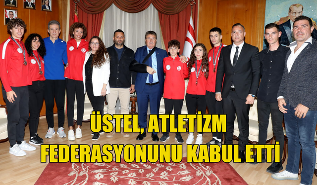 Üstel, Atletizm Federasyonunu kabul etti