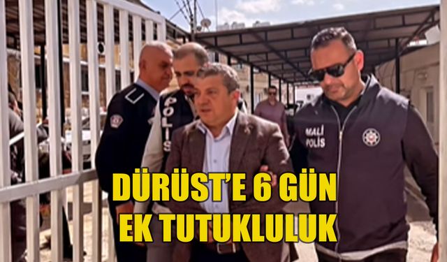 Kemal Dürüst’e 6 gün ek tutukluluk verildi!