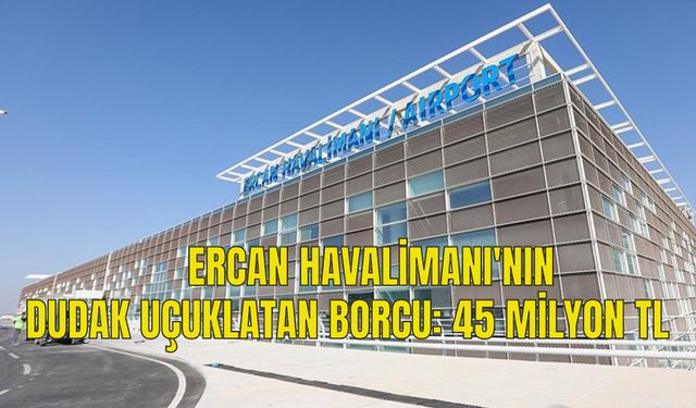 Ercan Havalimanı’nın elektrik borcu duyruldu!