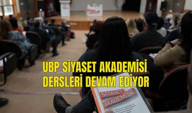 UBP Siyaset Akademisi’nde bu hafta Atun, Olgun, Ertuğ, Işıksal ders verdi
