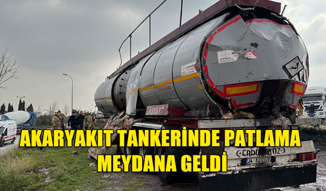 İstanbul’da akaryakıt tankerinde patlama meydana geldi: 2 kişi öldü, 2 kişi yaralandı