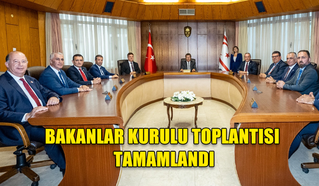 Bakanlar Kurulu toplantısı tamamlandı